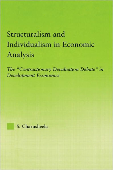 Structuralism and Individualism in Economic Analysis: The 