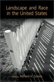 Title: Landscape and Race in the United States / Edition 1, Author: Richard Schein