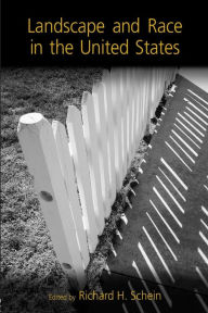 Title: Landscape and Race in the United States / Edition 1, Author: Richard Schein