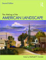 The Making of the American Landscape / Edition 2