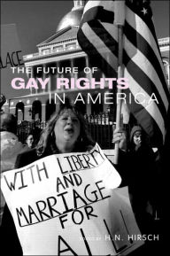 Title: The Future of Gay Rights in America, Author: H.N. Hirsch