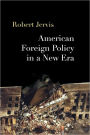 American Foreign Policy in a New Era / Edition 1