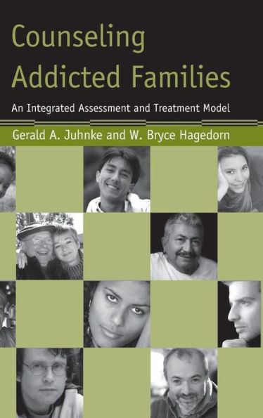 Counseling Addicted Families: An Integrated Assessment and Treatment Model / Edition 1
