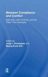 Title: Between Compliance and Conflict: East Asia, Latin America and the 