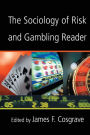 The Sociology of Risk and Gambling Reader / Edition 1