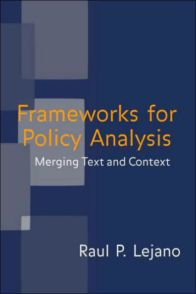 Frameworks for Policy Analysis: Merging Text and Context