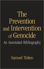 The Prevention and Intervention of Genocide: An Annotated Bibliography / Edition 1
