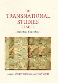 Title: The Transnational Studies Reader: Intersections and Innovations, Author: Peggy  Levitt