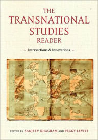 Title: The Transnational Studies Reader: Intersections and Innovations / Edition 1, Author: Peggy  Levitt