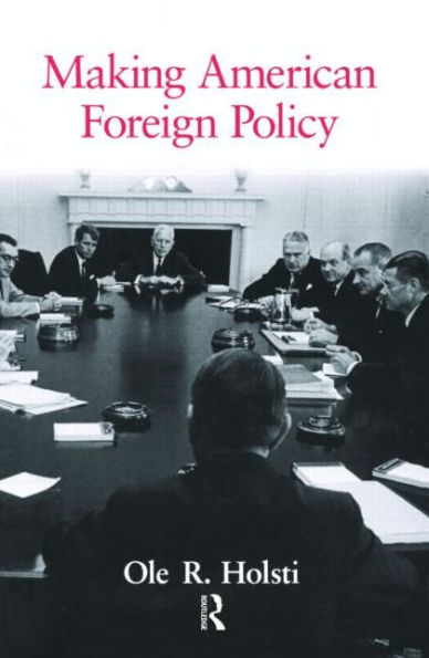 Making American Foreign Policy / Edition 1