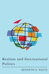 Title: Realism and International Politics / Edition 1, Author: Kenneth N. Waltz