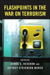 Title: Flashpoints in the War on Terrorism / Edition 1, Author: Derek S. Reveron