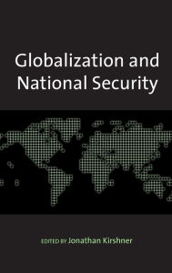 Title: Globalization and National Security, Author: Jonathan Kirshner