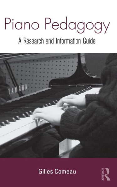 Piano Pedagogy: A Research and Information Guide / Edition 1