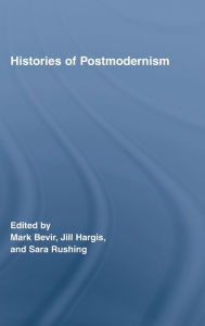 Title: Histories of Postmodernism, Author: Mark Bevir