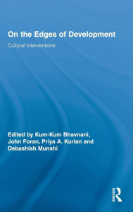 Title: On the Edges of Development: Cultural Interventions / Edition 1, Author: Kum-Kum Bhavnani