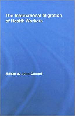 The International Migration of Health Workers / Edition 1