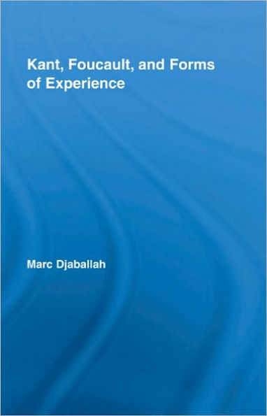 Kant, Foucault, and Forms of Experience / Edition 1