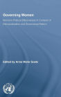 Governing Women: Women's Political Effectiveness in Contexts of Democratization and Governance Reform