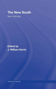 Title: The New South: New Histories, Author: J. William Harris