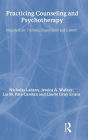 Practicing Counseling and Psychotherapy: Insights from Trainees, Supervisors and Clients