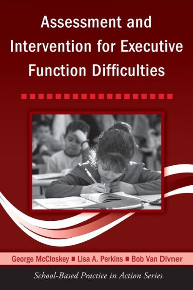 Assessment and Intervention for Executive Function Difficulties / Edition 1