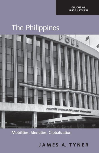 The Philippines: Mobilities, Identities, Globalization / Edition 1