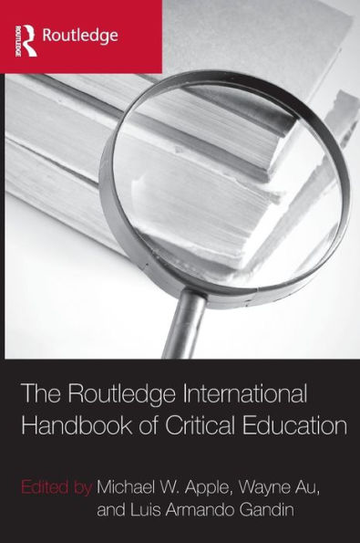 The Routledge International Handbook of Critical Education / Edition 1