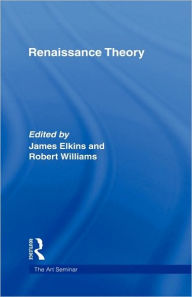 Title: Renaissance Theory, Author: James Elkins