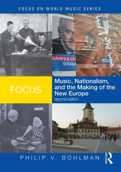 Focus: Music, Nationalism, and the Making of New Europe