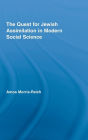 The Quest for Jewish Assimilation in Modern Social Science / Edition 1