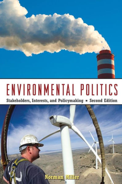 Environmental Politics: Stakeholders, Interests, and Policymaking / Edition 2