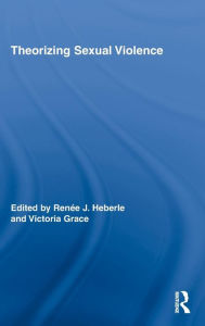 Title: Theorizing Sexual Violence / Edition 1, Author: Renée J. Heberle