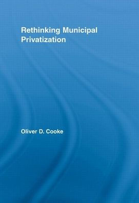 Rethinking Municipal Privatization