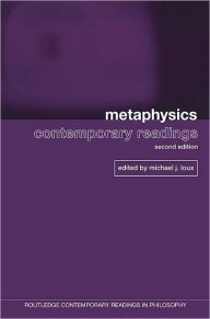 Title: Metaphysics: Contemporary Readings: 2nd Edition / Edition 2, Author: Michael Loux