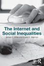 The Internet and Social Inequalities / Edition 1