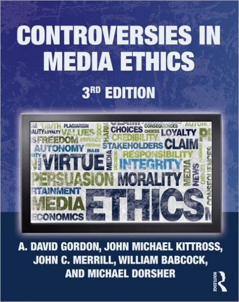 Controversies in Media Ethics / Edition 3