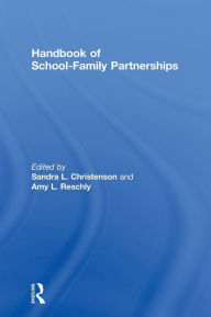 Title: Handbook of School-Family Partnerships / Edition 1, Author: Sandra L. Christenson
