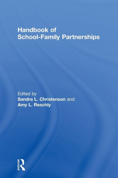 Handbook of School-Family Partnerships / Edition 1