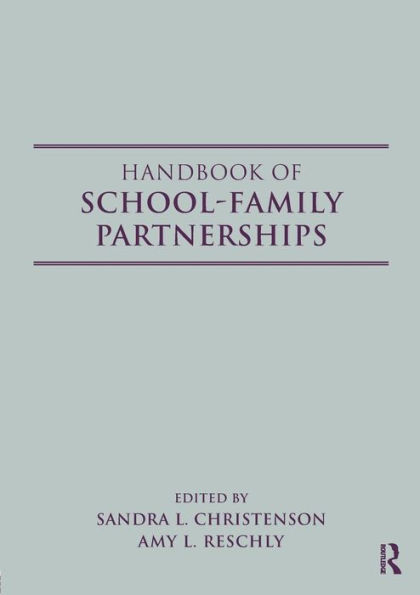 Handbook of School-Family Partnerships / Edition 1