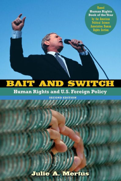 Bait and Switch: Human Rights and U.S. Foreign Policy / Edition 2