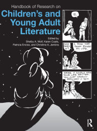 Title: Handbook of Research on Children's and Young Adult Literature / Edition 1, Author: Shelby Wolf