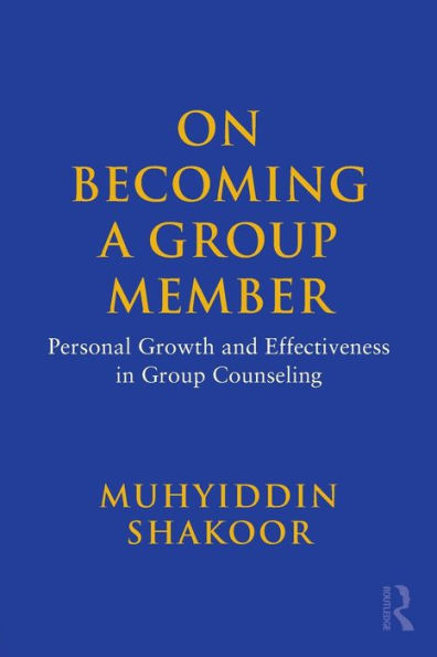 On Becoming a Group Member: Personal Growth and Effectiveness in Group Counseling / Edition 1