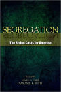 Segregation: The Rising Costs for America