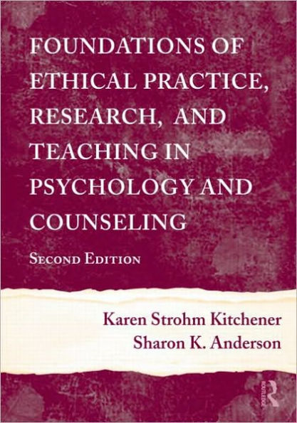 Foundations of Ethical Practice, Research, and Teaching in Psychology and Counseling / Edition 2