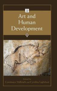 Title: Art and Human Development / Edition 1, Author: Constance Milbrath