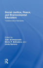 Social Justice, Peace, and Environmental Education: Transformative Standards / Edition 1