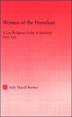 Women of the Humiliati: A Moral Response to Medieval Civic Life
