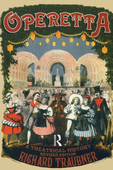 Operetta: A Theatrical History / Edition 1