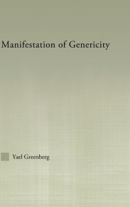 Title: Manifestations of Genericity / Edition 1, Author: Yael Greenberg